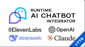 Runtime AI Chatbot Integrator (ElevenLabs, OpenAI, DeepSeek, Claude) +TTS download