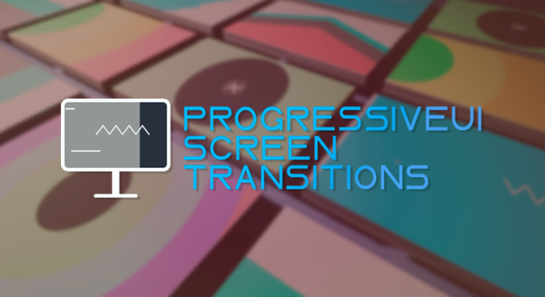ProgressiveUI Screen Transitions download